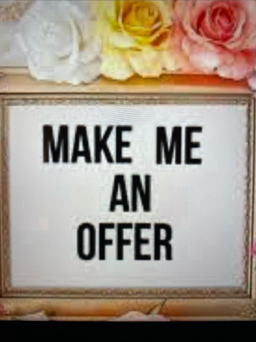 All offers Welcome!